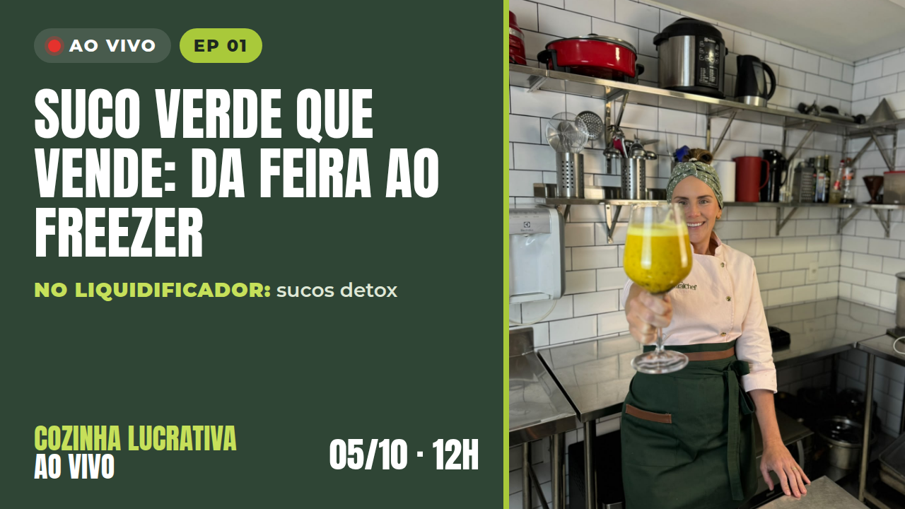 Suco Verde que Vende: da Feira ao Freezer